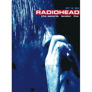 Radiohead -Radiohead׶ݳᡷ(The.Astoria.London.Live)