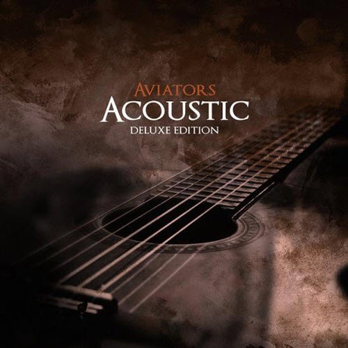 Aviators -Acoustic - Deluxe Edition(ԭ )