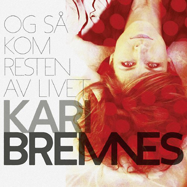 KariBremnes-OgSaKomRestenavLivet()