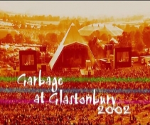 Garbage -Live at Glastonbury 2002[DVDRip]