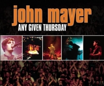 John Mayer -Any Given Thursday