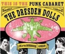 The Dresden Dolls -Live At The Roundhouse London[DVDRip]